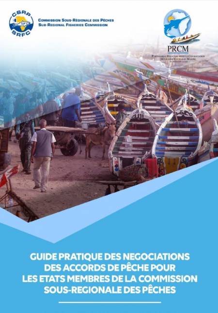 Guide pratique des négociations des accords de pêche pour les états membres de la commission sous-régionale des pêches